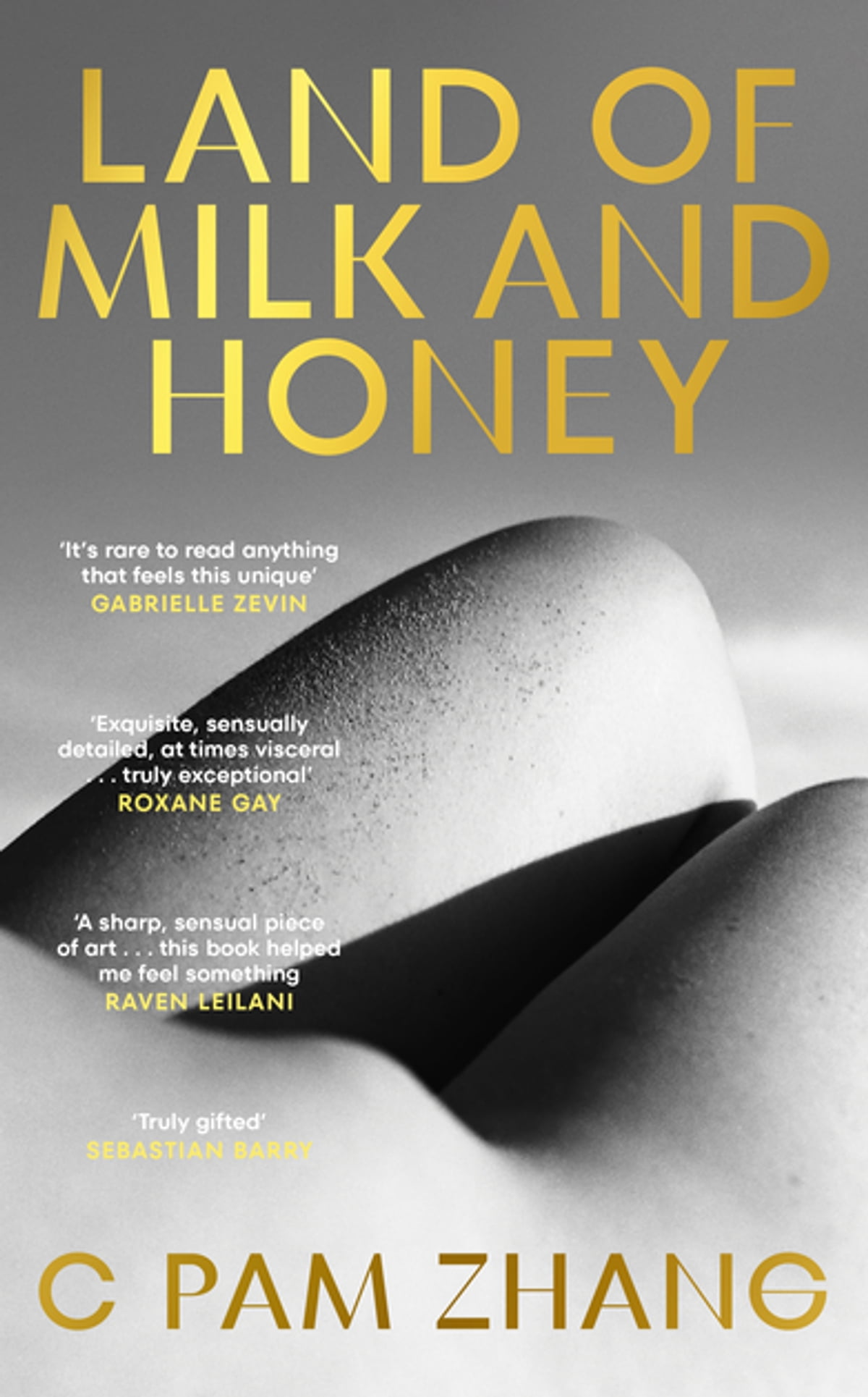 Land of Milk and Honey: C Pam Zhang