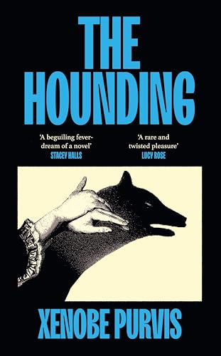 The Hounding: ‘Haunting and beguiling’ STACEY HALLS
