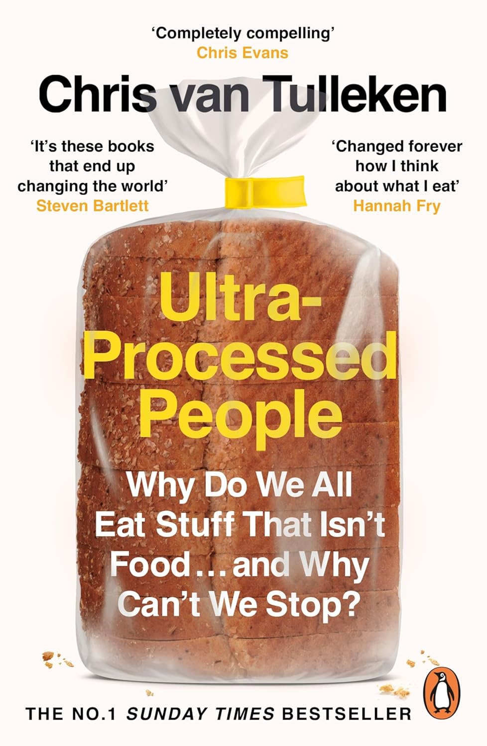 Ultra-Processed People: Why Do We All Eat Stuff That Isn’t Food … and Why Can’t We Stop?