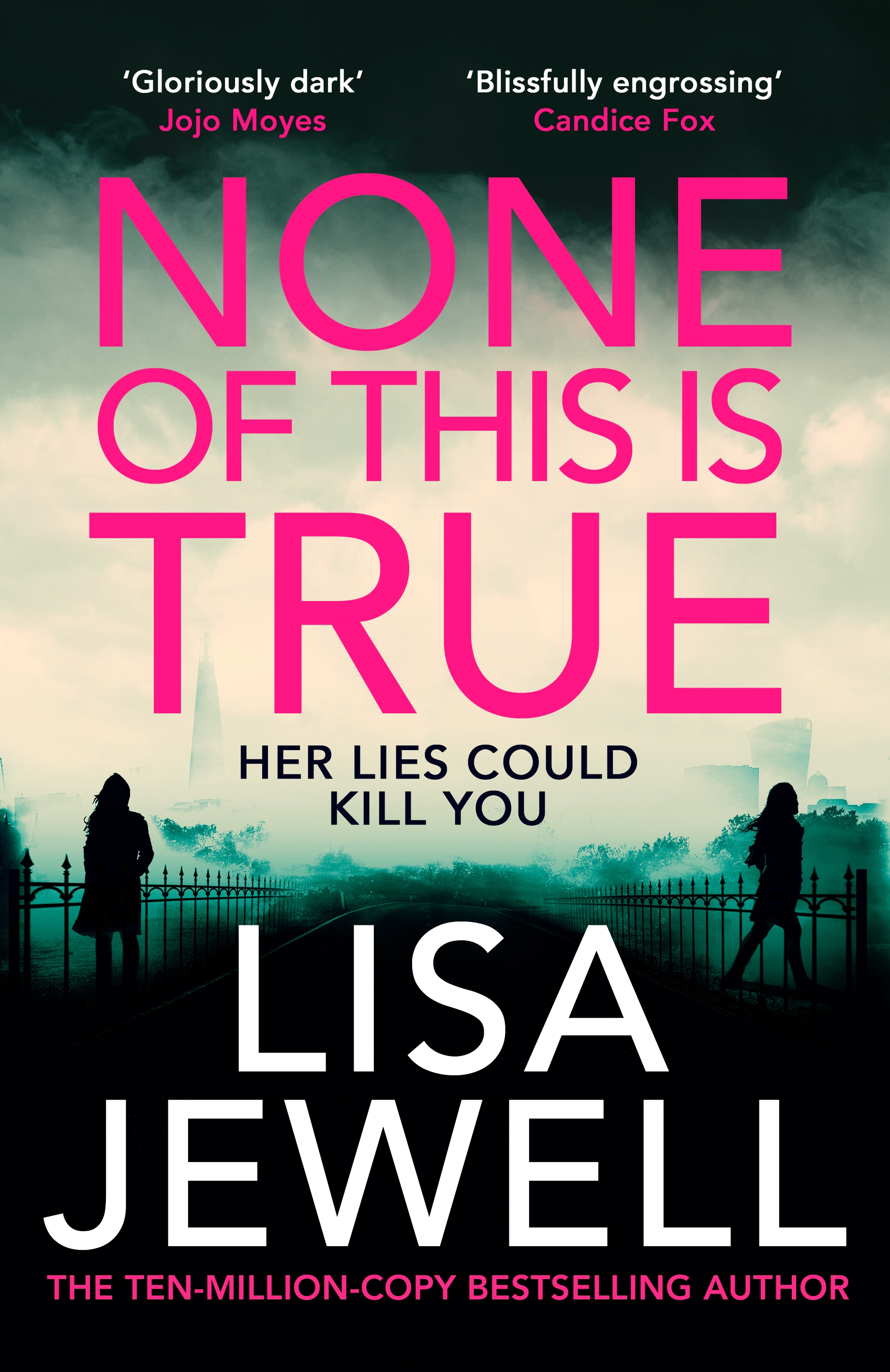None of This is True: The new addictive psychological thriller from the #1 Sunday Times bestselling author of The Family Upstairs