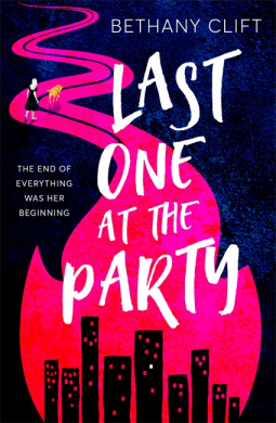 Last One at the Party: the most original and unforgettable debut of 2021: Her new life began at the end of the world