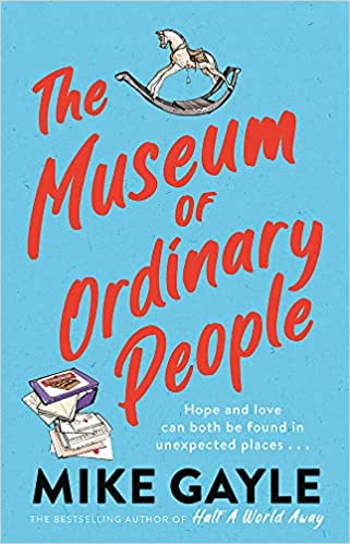 The Museum of Ordinary People: The uplifting new novel from the bestselling author of Half a World Away