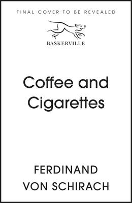 Coffee and Cigarettes: Scenes from a Writer's Life