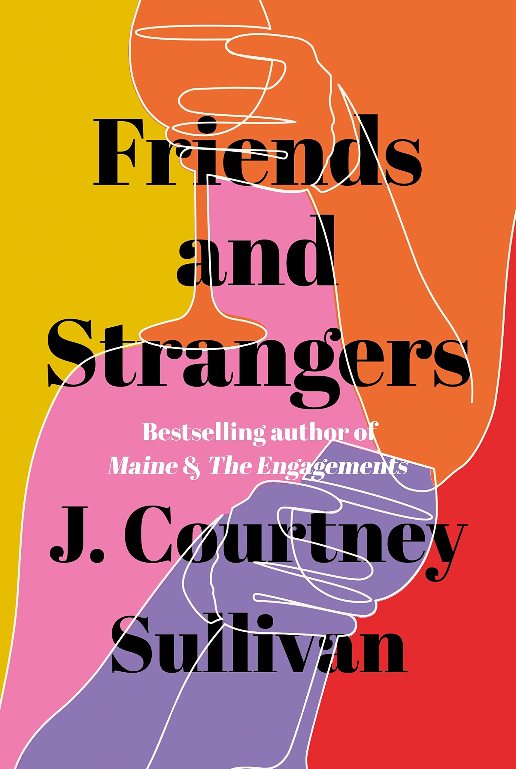 Friends and Strangers: The New York Times bestselling novel of female friendship and privilege