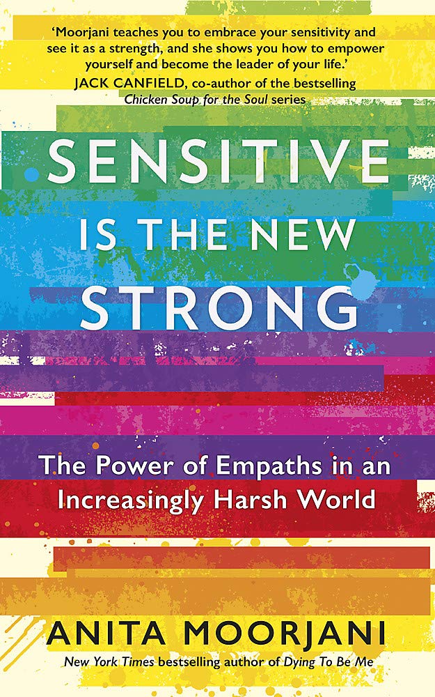 Sensitive is the New Strong: The Power of Empaths in an Increasingly Harsh World