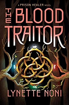 The Blood Traitor: The gripping finale of the epic fantasy The Prison Healer series