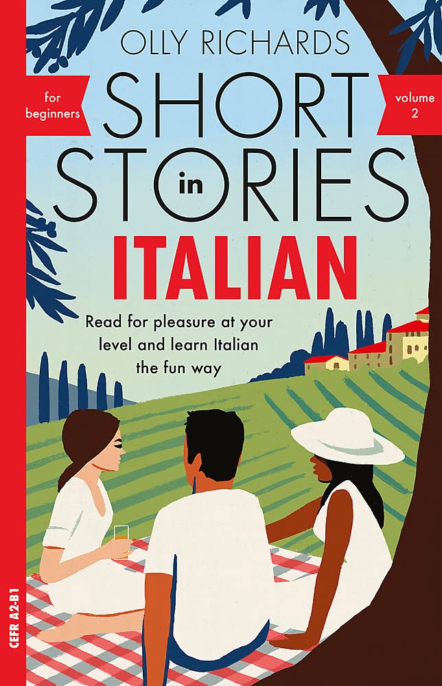 Short Stories in Italian for Beginners Volume 2: Read for pleasure at your level, expand your vocabulary and learn Italian the fun way with Teach Yourself Graded Readers