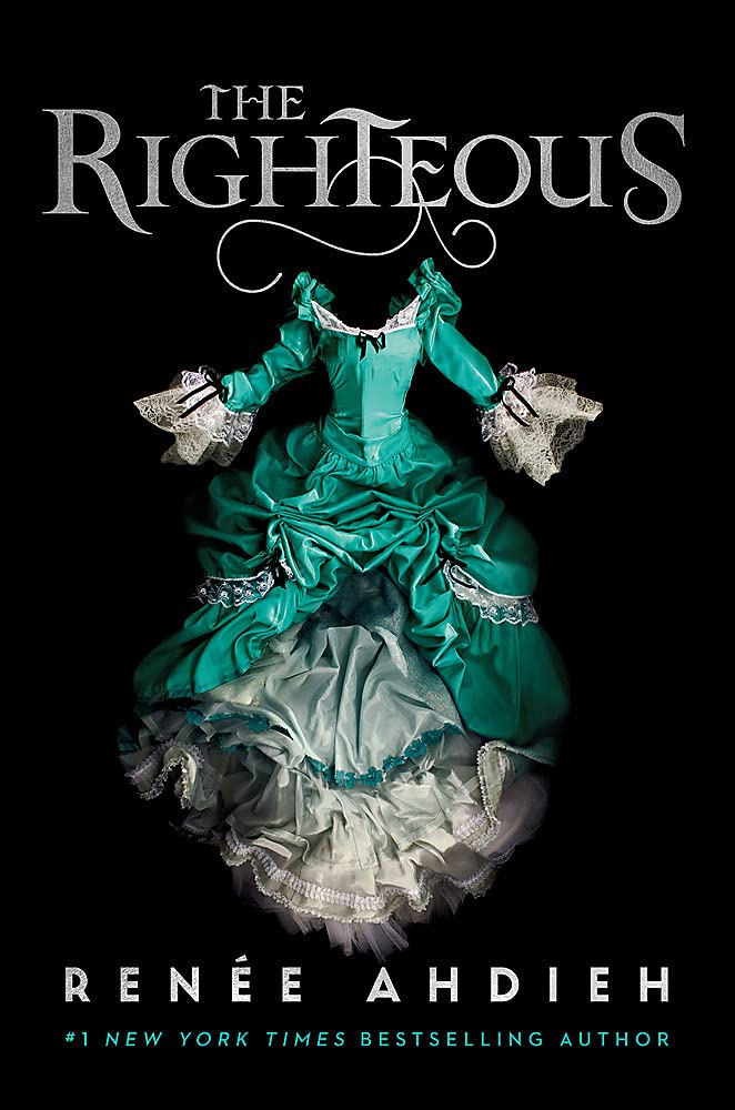 The Righteous: The third instalment in the The Beautiful series from the New York Times bestselling author of The Wrath and the Dawn