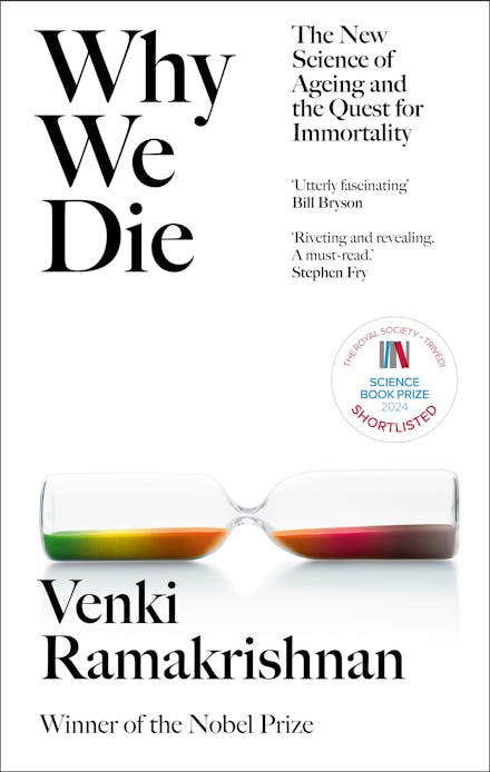 Why We Die: The New Science of Ageing and the Quest for Immortality