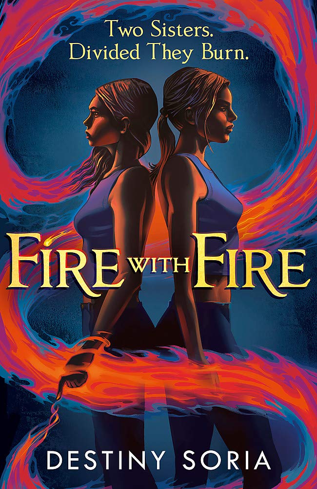 Fire with Fire: The epic contemporary fantasy of dragons and sisterhood