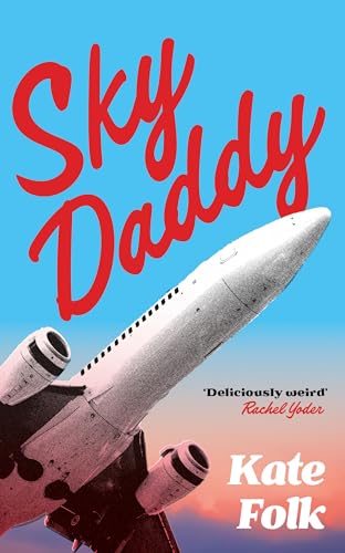 Sky Daddy: 'Deliciously weird' Rachel Yoder, author of Nightbitch