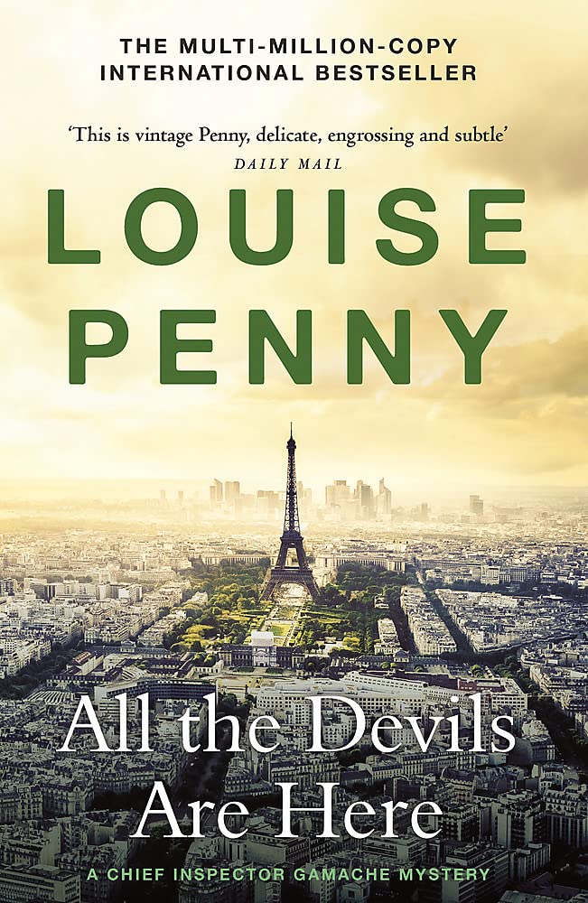 All the Devils Are Here: thrilling and page-turning crime fiction from the author of the bestselling Inspector Gamache novels (Chief Inspector Gamache)