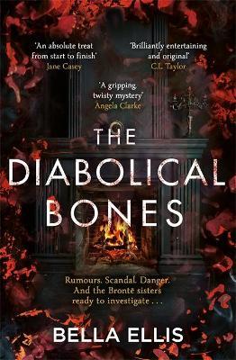 The Diabolical Bones: A gripping gothic mystery set in Victorian Yorkshire (The Brontë Mysteries)