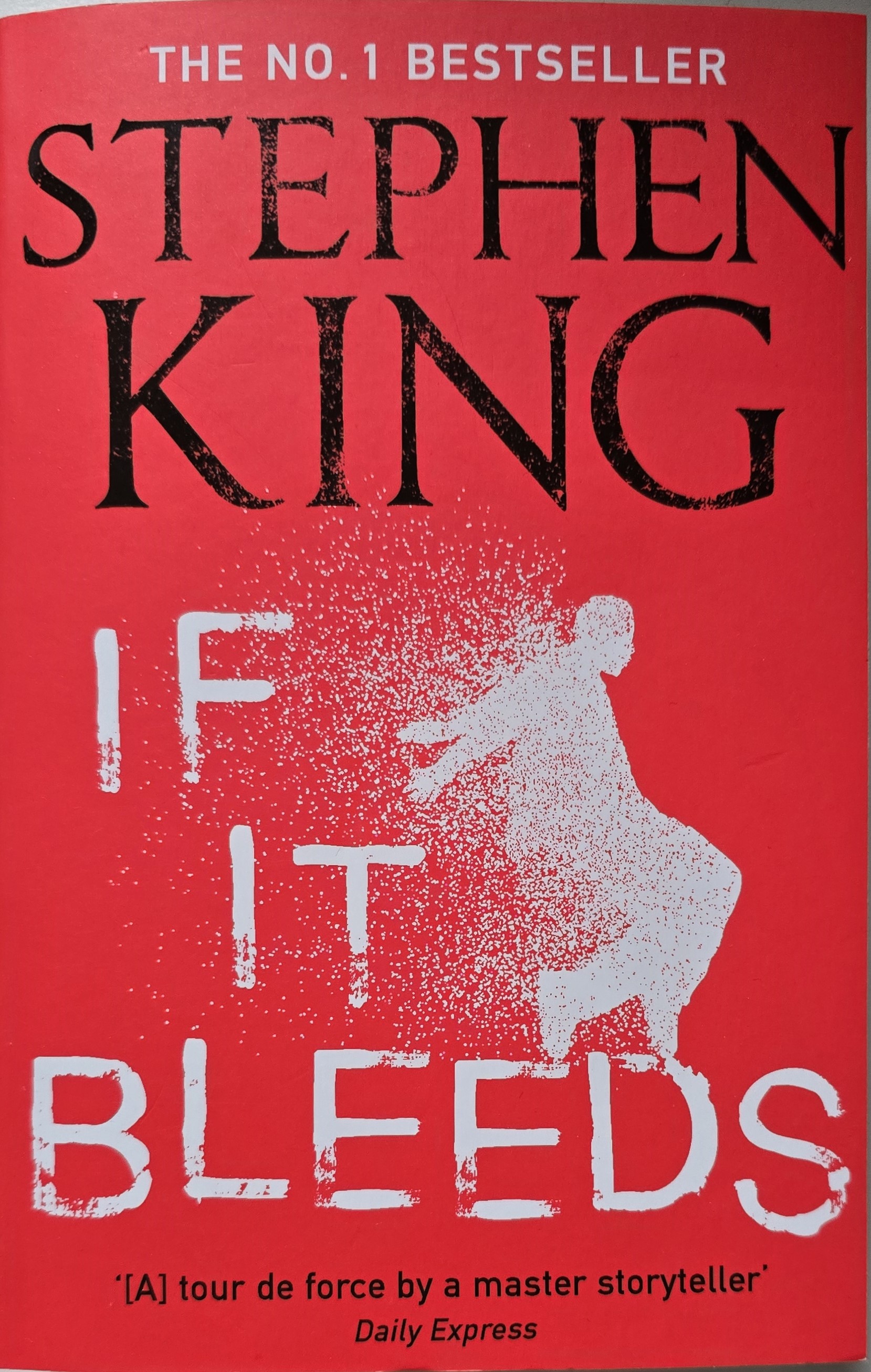 If It Bleeds: The No. 1 bestseller featuring a stand-alone sequel to THE OUTSIDER, plus three irresistible novellas