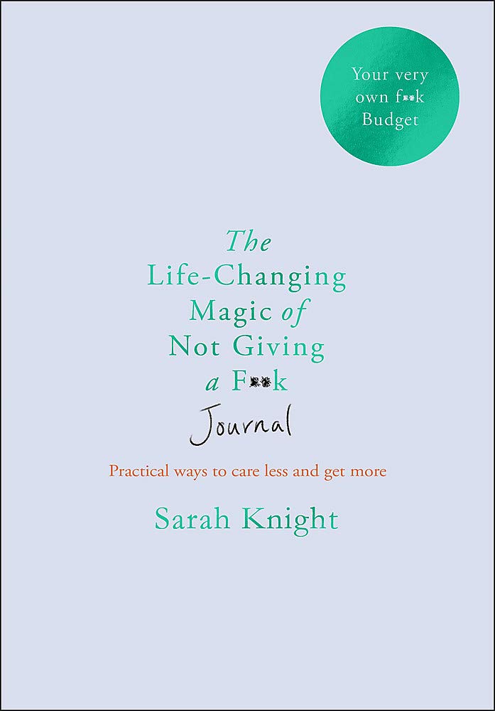 The Life-changing Magic of Not Giving a F**k Journal