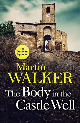The Body in the Castle Well: The Dordogne Mysteries