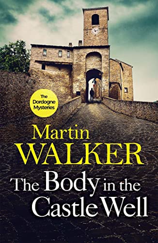 The Body in the Castle Well: The Dordogne Mysteries