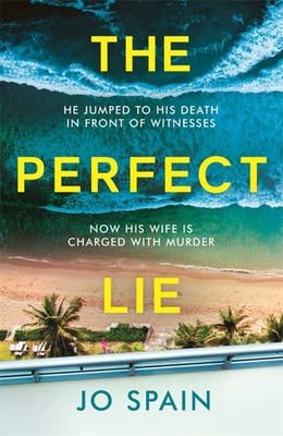 The Perfect Lie: An addicting and unmissable heart-pounding thriller