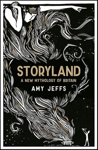 Storyland: A New Mythology of Britain
