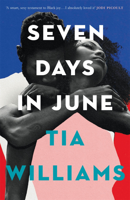 Seven Days in June: the sexiest love story of the year and Reese Witherspoon Book Club pick