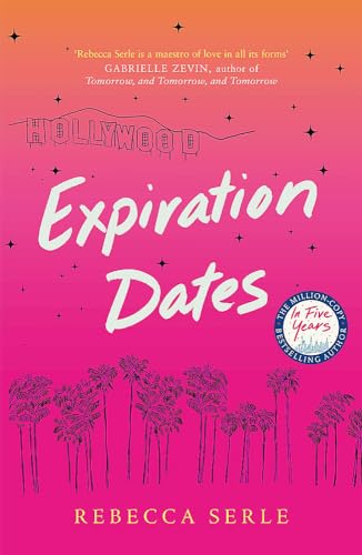 Expiration Dates: The heart-wrenching new love story from the bestselling author of IN FIVE YEARS