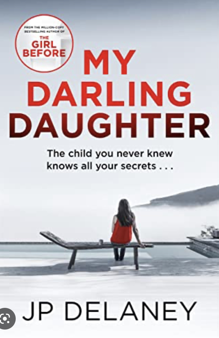 My Darling Daughter: the addictive new thriller from the author of The Girl Before