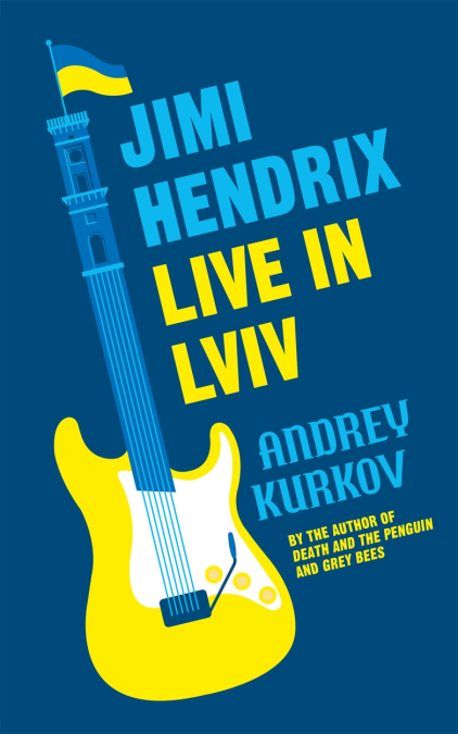 Jimi Hendrix Live in Lviv: Longlisted for the International Booker Prize 2023