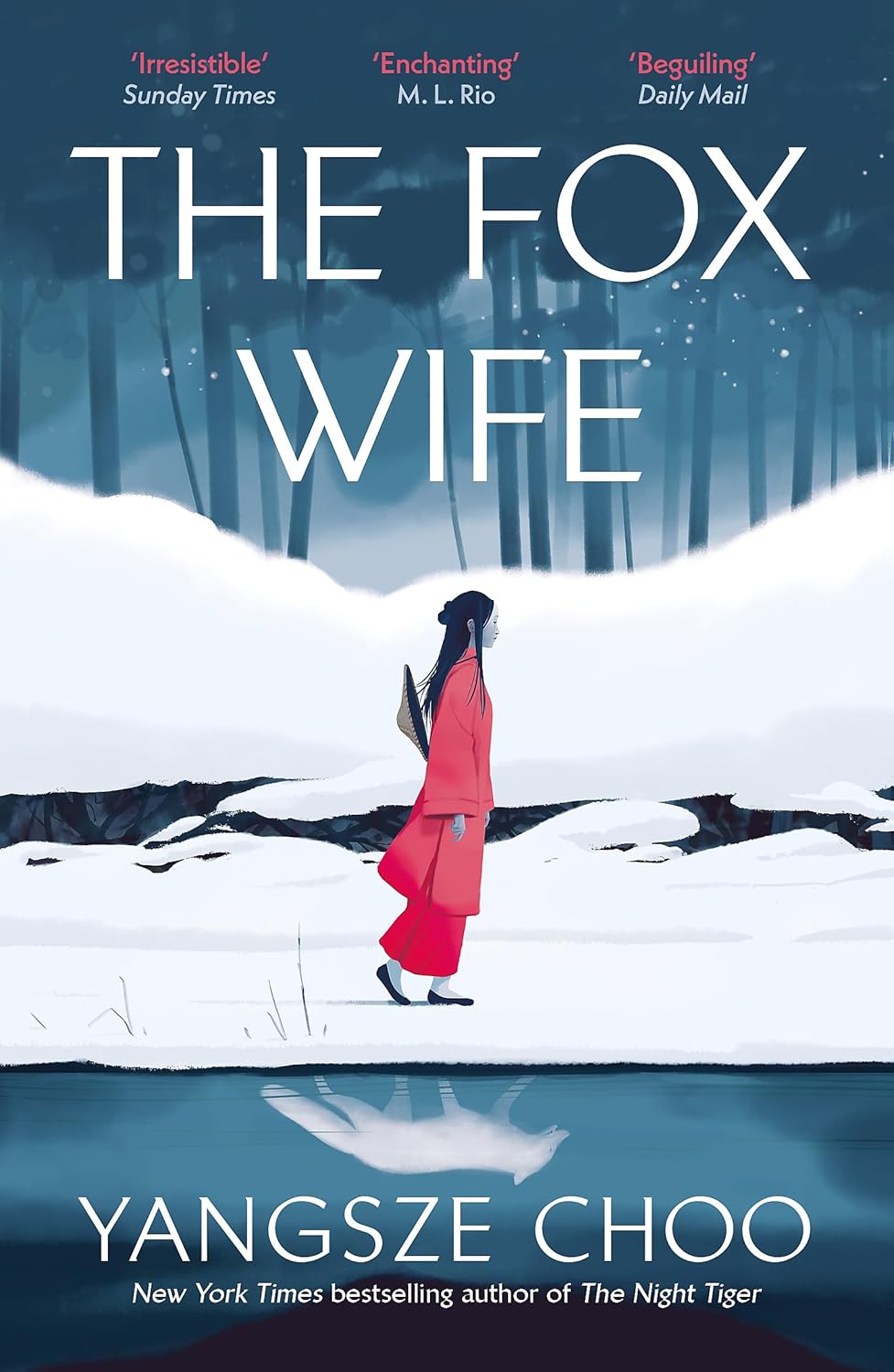 The Fox Wife: an enchanting historical mystery from the New York Times bestselling author of The Night Tiger and a previous Reese’s Book Club pick