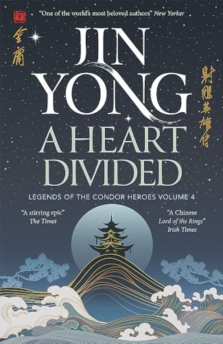 A Heart Divided: Legends of the Condor Heroes Vol. 4