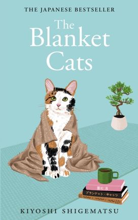 The Blanket Cats: Kiyoshi Shigematsu