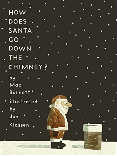 How Does Santa Go Down the Chimney?: A timeless Christmas book from two world-renowned bookmakers