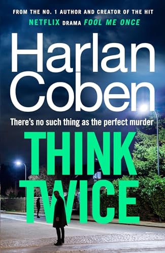 Think Twice: From the #1 bestselling creator of the hit Netflix series Fool Me Once (Myron Bolitar, 12)