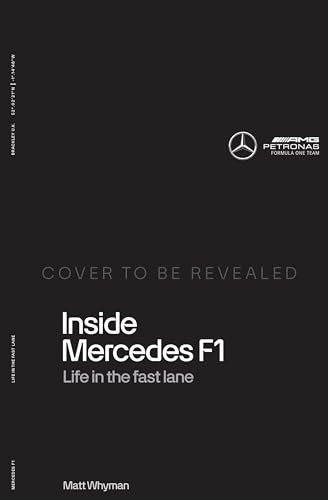 Inside Mercedes F1: Life in the Fast Lane of Formula One
