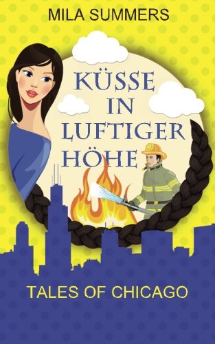Küsse in luftiger Höhe (Tales of Chicago, Band 4)