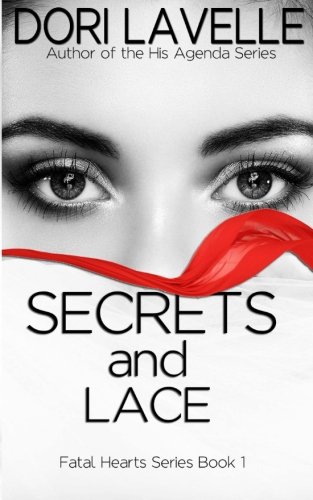 Secrets and Lace (Fatal Hearts Series Book 1): A Dark Romance Thriller
