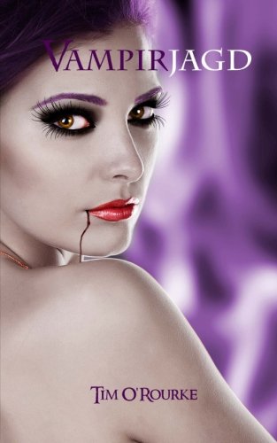 Vampirjagd: Buch Drei der ersten Staffel der Kiera Hudson-Reihe (Kiera Hudson-Reihe erste Staffel, Band 3)