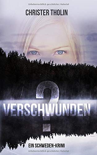 Verschwunden?: Ein Schweden-Krimi (Die Stockholm Detektive, Band 1)