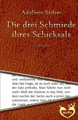 Die drei Schmiede ihres Schicksals
