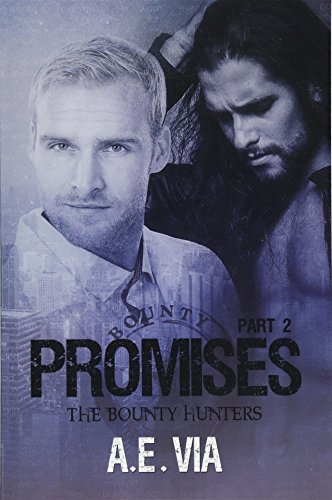 Promises, Part II (Bounty Hunters, Band 2)