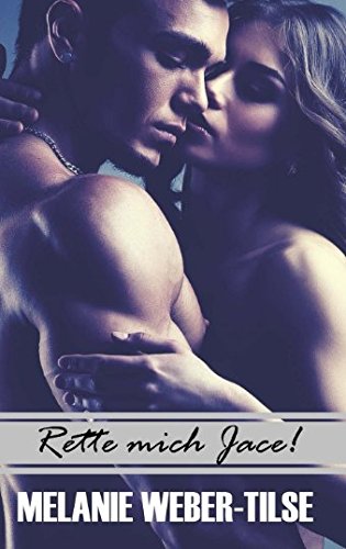 Rette mich Jace! (White Beach-Reihe, Band 1)