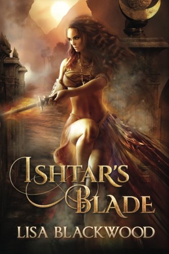 Ishtar's Blade (Ishtar's Legacy, Band 1)