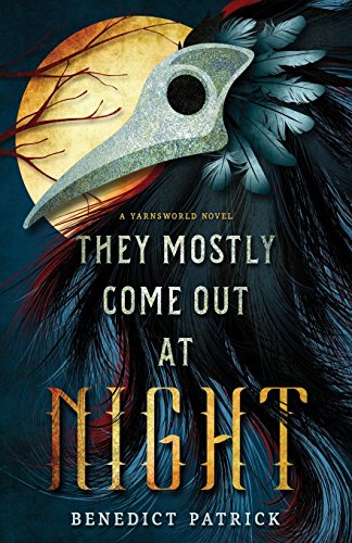 They Mostly Come Out At Night (Yarnsworld)