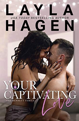 Your Captivating Love (The Bennett Family, Band 2)