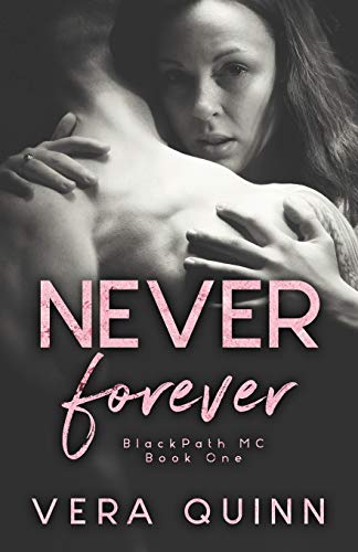Never Forever (BlackPath MC, Band 1)