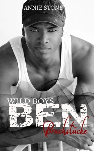 BEN - Bruchstücke (Wild Boys, Band 3)
