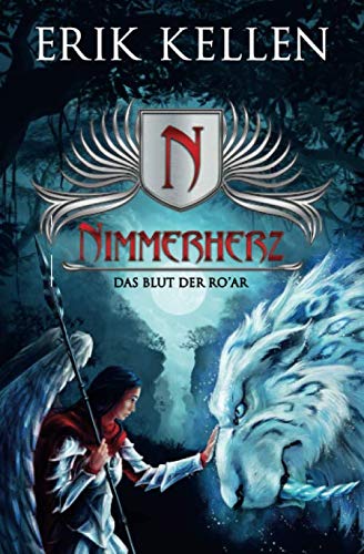 Nimmerherz: Das Blut der Ro´Ar (Nimmerherz Legende, Band 3)