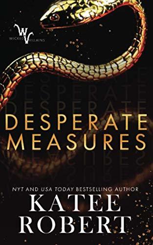 Desperate Measures (Wicked Villains, Band 1)