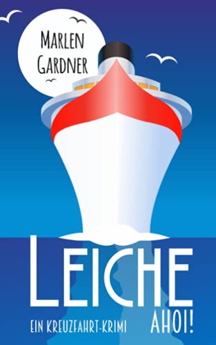 Leiche ahoi! (Reisefieber-Krimis: Urlaub bis zum nächsten Mord, Band 2)
