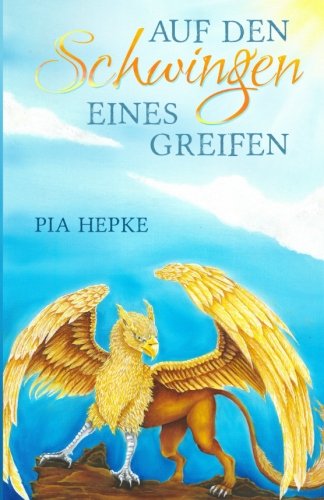 Auf den Schwingen eines Greifen