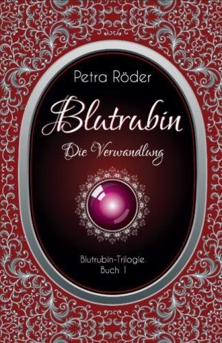 Blutrubin - Die Verwandlung: Blutrubin Trilogie - Buch 1